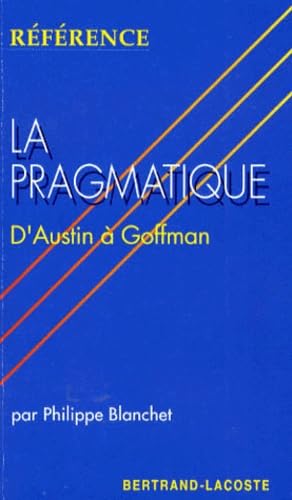 9782735210077: LA PRAGMATIQUE. : D'Austin  Goffman