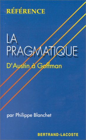 9782735210077: LA PRAGMATIQUE-COLLECTION REFERENCE (French Edition)