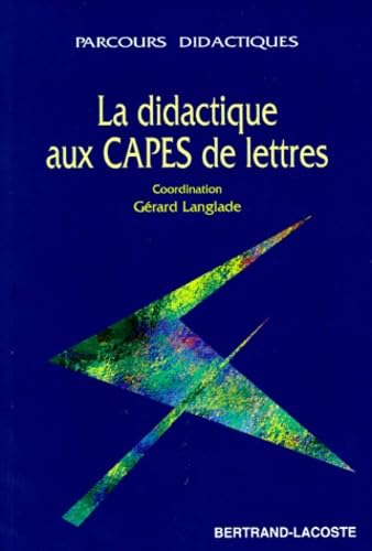 Beispielbild fr LA DIDACTIQUE AUX CAPES DE LETTRES. Epreuve sur dossier, preuve profesionnelle zum Verkauf von Ammareal