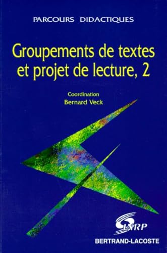 Imagen de archivo de Groupements de textes et projet de lecture a la venta por Ammareal