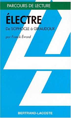 ELECTRE - GIRAUDOUX - PARCOURS DE LECTURE (9782735213061) by F.EVRARD