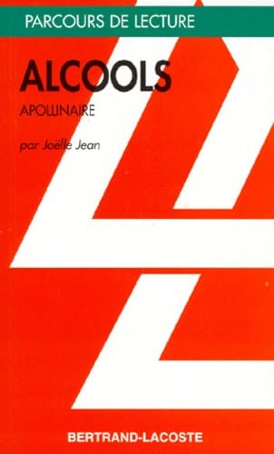 ALCOOLS - PARCOURS DE LECTURE (French Edition) (9782735214099) by J.JEAN