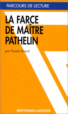 Beispielbild fr LA FARCE DE MAITRE PATHELIN-PA RCOURS DE LECTURE zum Verkauf von Ammareal