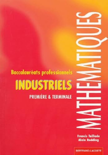 Stock image for Mathmatiques 1e et Tle Bac pro industriels for sale by Ammareal