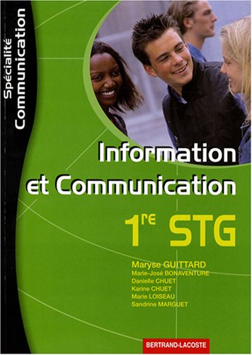 information et communication ; 1ère STG communication ; manuel de l'élève