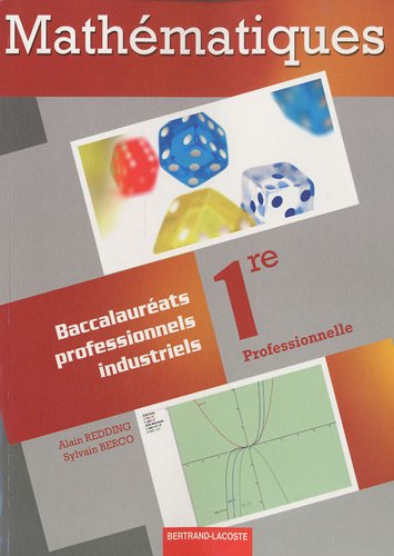 Stock image for mathmatiques ; 1re professionnelle baccalaurats professionnels industriels ; volume de l'lve for sale by Chapitre.com : livres et presse ancienne
