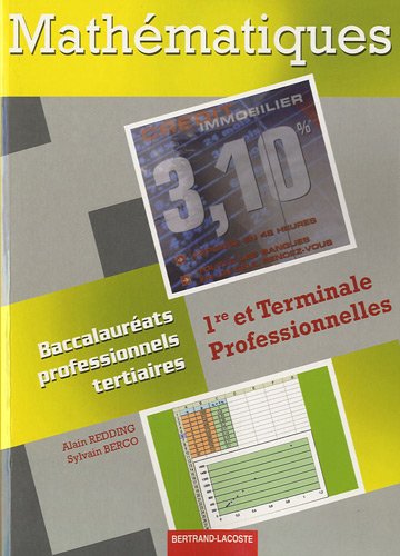 Stock image for Mathmatiques 1re et Terminale Professionnelles : Baccalaurats professionnels Tertiaires for sale by Ammareal