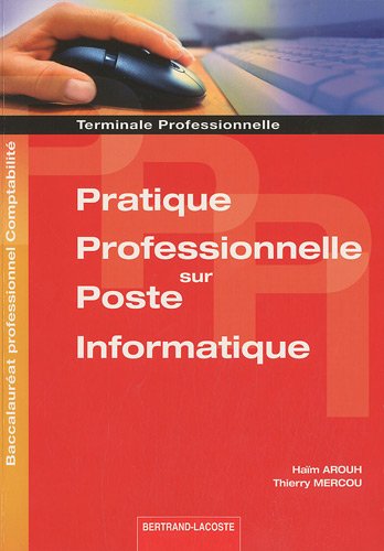 9782735222230: Pratique professionnelle sur poste informatique Tle professionnelle Bac pro comptabilit