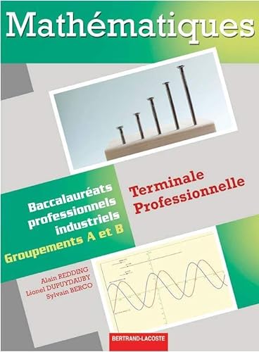 Stock image for Mathmatiques Term Pro Bac Pro industriels groupement a et b for sale by Ammareal