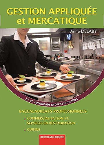 Stock image for Gestion applique et mercatique 1e et Tle Bac pro commercialisation et services en restauration / cuisine for sale by medimops