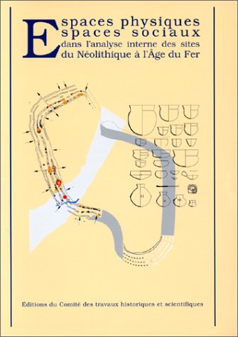 9782735503582: Espaces physiques espaces sociaux dans l'analyse interne des sites du neolithiq