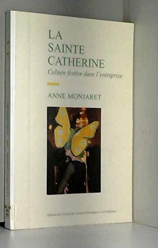 Beispielbild fr La Sainte-Catherine : culture festive dans l'entreprise zum Verkauf von medimops