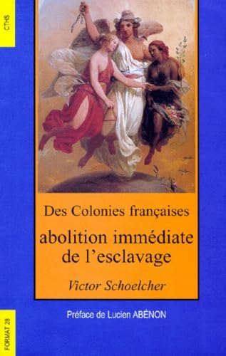 Beispielbild fr Colonies franaises, abolition immdiate de l'esclavage zum Verkauf von medimops