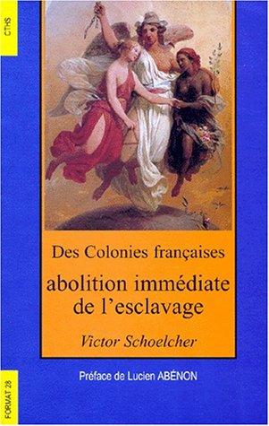 Imagen de archivo de Colonies franaises, abolition immdiate de l'esclavage a la venta por LiLi - La Libert des Livres