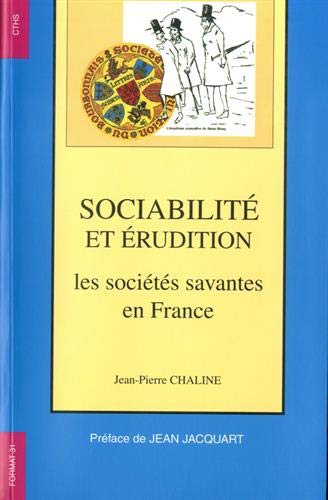 Sociabilite et erudition les sociÃ©tÃ©s savantes en France (9782735503940) by Chaline P