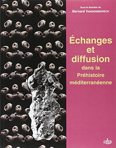 9782735504565: Echanges Et Diffusion Dans La Prehistoire Mediterraneenne