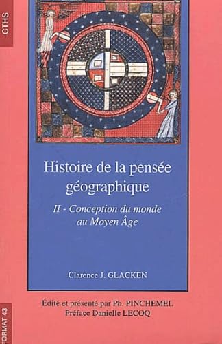 9782735504763: Histoire De La Pensee Geographique. Tome 2, Conception Du Monde Au Moyen Age