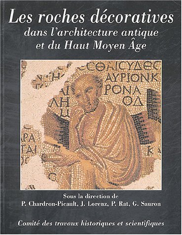 9782735505111: Les roches decoratives dans l' architecture antique et du haut moyen ge