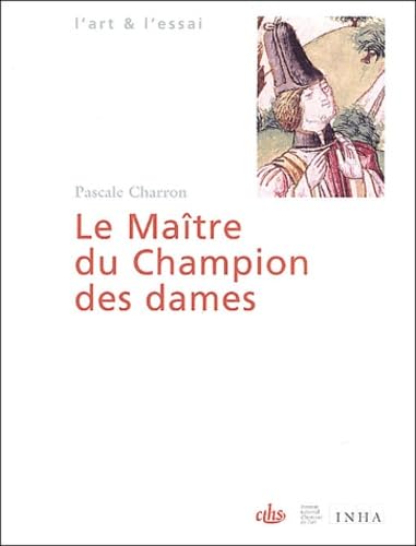 9782735505562: Le matre du champion des dames: Un enlumineur du nord de la France