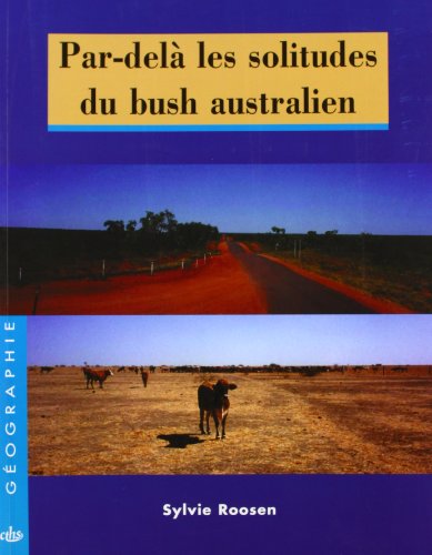 Imagen de archivo de Par-del les solitudes du bush australien a la venta por Ammareal
