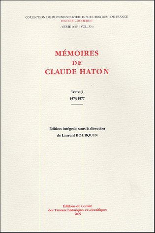 9782735505821: Mmoires de Claude Haton (1553-1582): Tome 3, 1573-1577