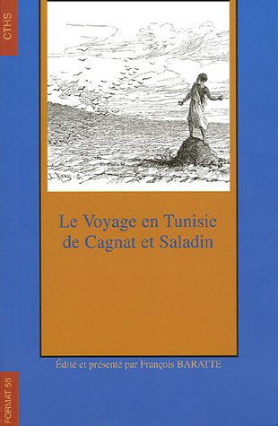 Beispielbild fr Le voyage en Tunisie de Cagnat et Saladin zum Verkauf von medimops