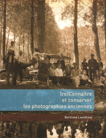 Imagen de archivo de Reconnatre et conserver les photographies anciennes a la venta por medimops