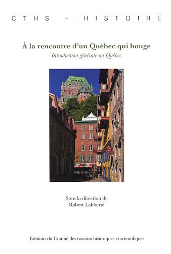 Imagen de archivo de A la rencontre d'un Qu bec qui bouge (French Edition) a la venta por Better World Books