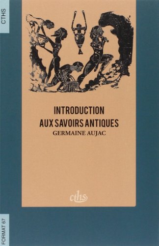 Beispielbild fr Introduction aux savoirs antiques : Choix de textes zum Verkauf von medimops