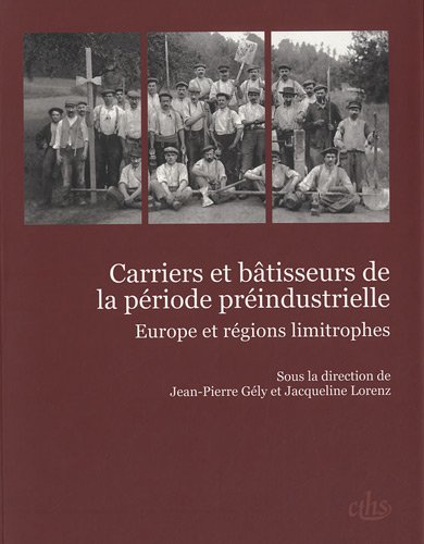 Carriers et bâtisseurs de la période préindustrielle - Europe et régions limitrophes