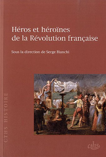 9782735507603: Hros et hrones de la Rvolution franaise