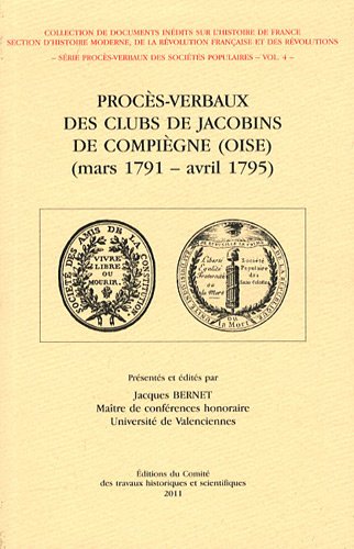 Stock image for Proces verbaux des clubs de jacobins de compiegne Bernet Jacques for sale by Au bon livre