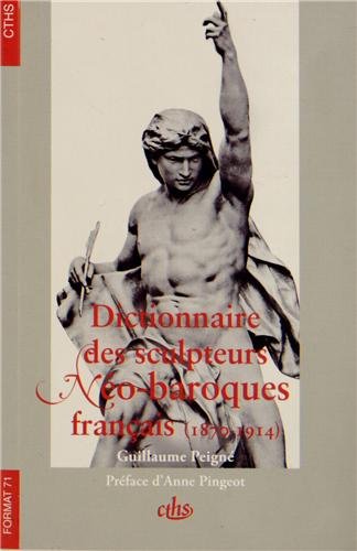 Stock image for Dictionnaire des sculpteurs no-baroques franais (1870-1914) for sale by Ammareal