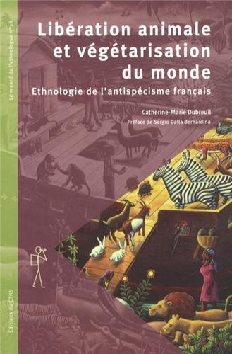 Beispielbild fr Liberation animale et vegetarisation du monde Ethnologie de zum Verkauf von Librairie La Canopee. Inc.