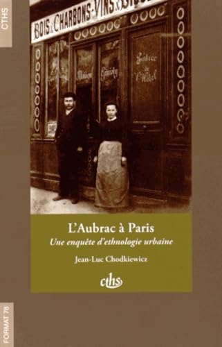 Beispielbild fr L'Aubrac a Paris Une enquete d'ethnologie urbaine zum Verkauf von Librairie La Canopee. Inc.