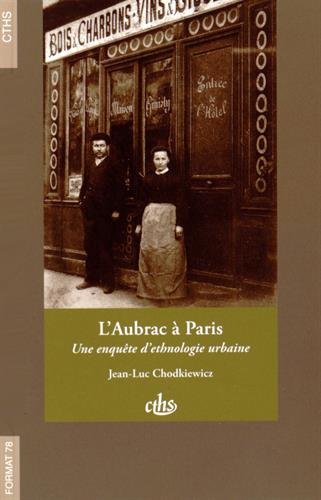 Imagen de archivo de L'Aubrac a Paris Une enquete d'ethnologie urbaine a la venta por Librairie La Canopee. Inc.
