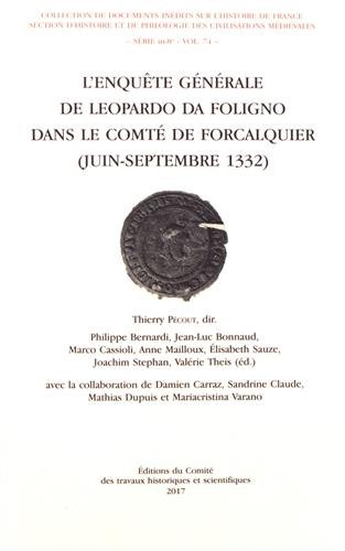 Beispielbild fr L'enqute gnrale de Leopardo da Foligno (vol.9): DANS LE COMT DE FORCALQUIER [Broch] Pcout, Thierry zum Verkauf von BIBLIO-NET