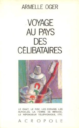 Stock image for Voyage au pays des clibataires for sale by Chapitre.com : livres et presse ancienne