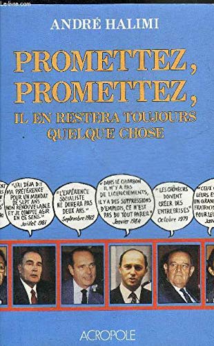 Stock image for Promettez, promettez, il en restera toujours quelque chose for sale by Librairie Th  la page