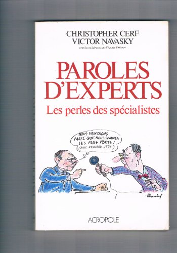 Beispielbild fr Paroles d'experts ou les Perles des spcialistes zum Verkauf von Chapitre.com : livres et presse ancienne