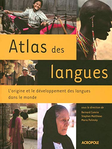 Imagen de archivo de Atlas des langues. L'Origine et le dveloppement des langues dans le monde a la venta por Okmhistoire