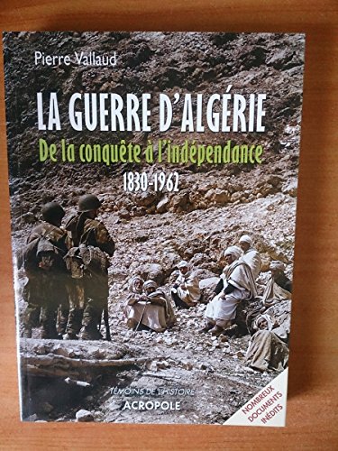 9782735702589: La Guerre d'Algrie: Tome 2, La marche  l'indpendance, 1958-1962