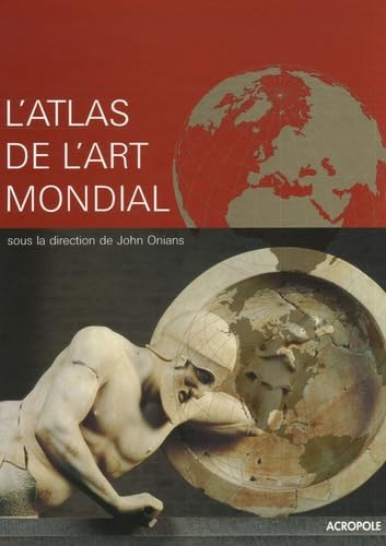 Stock image for L'atlas de l'art mondial for sale by Ammareal