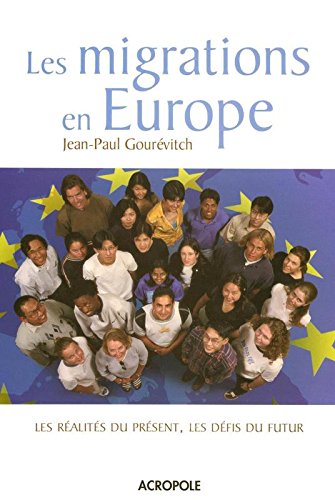 Stock image for Les migrations en Europe : Les ralits du prsent, les dfis du futur for sale by medimops