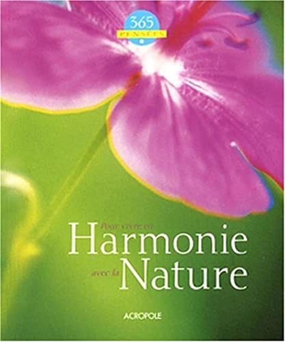 Beispielbild fr 365 Penses: Pour vivre en Harmonie avec la Nature zum Verkauf von Ammareal