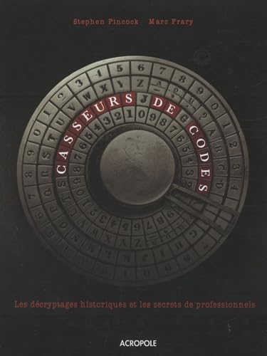 Imagen de archivo de Casseurs de code : Les dcryptages historiques et les secrets de professionnels a la venta por medimops