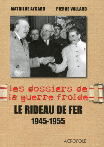 9782735703142: Le Rideau de fer 1945-1955