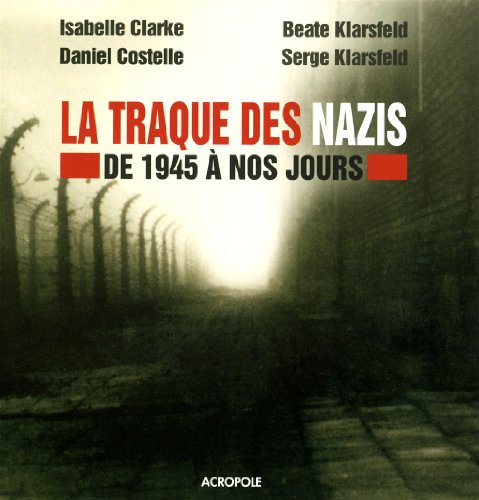 9782735703463: TRAQUE DES NAZIS -1945 A NOS JOURS -LA