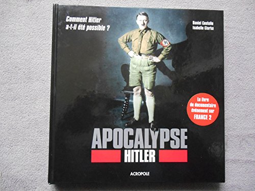 Apocalypse Hitler (9782735703586) by Costelle, Daniel; Clarke, Isabelle