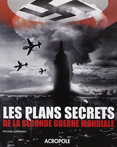 9782735703623: Les plans secrets de la seconde guerre mondiale